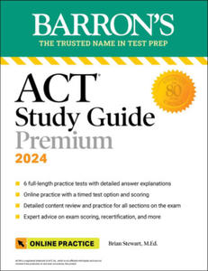 ACT Study Guide Premium, 2024: 6 Practice Tests + Comprehensive Review + Online Practice - 2877181795