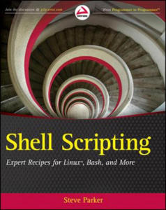 Shell Scripting - Expert Recipes for Linux, Bash, and More - 2827072520