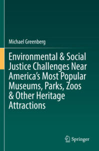 Environmental & Social Justice Challenges Near America's Most Popular Museums, Parks, Zoos & Other Heritage Attractions - 2878084840