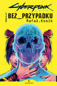 Cyberpunk 2077: Bez przypadku - 2875666764