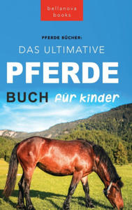 Pferde Das Ultimative Pferde Buch fr Kinder - 2877181778