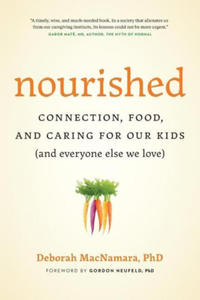 Nourished: Connection, Food, and Caring for Our Kids (And Everyone Else We Love) - 2876344187