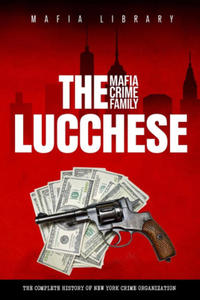 The Lucchese Mafia Crime Family - 2877773865