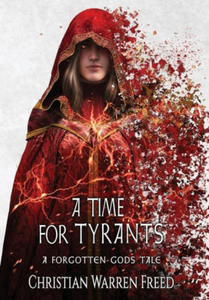 A Time For Tyrants: A Forgotten Gods Tale #6 - 2875672064