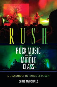 Rush, Rock Music, and the Middle Class - 2877772742