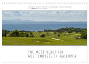 Emotional Moments: The most beautiful golf courses in Mallorca. / UK-Version (Wall Calendar 2024 DIN A3 landscape), CALVENDO 12 Month Wall Calendar - 2877638861