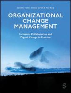 Organizational Change Management: Inclusion, Collaboration and Digital Change in Practice - 2877871882