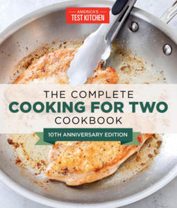 The Complete Cooking for Two Cookbook, 10th Anniversary Edition: 650 Recipes for Everything You'll Ever Want to Make - 2878319006