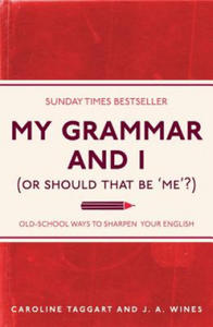 My Grammar and I (Or Should That Be 'Me'?) - 2869329897