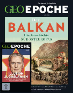 GEO Epoche (mit DVD) / GEO Epoche mit DVD 122/2023 - Balkan - 2877288834