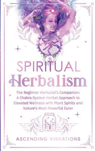 Spiritual Herbalism - 2878323492