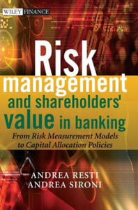 Risk Management and Shareholders' Value in Banking - From Risk Measurement Models to Capital Allocation Policies - 2878083620