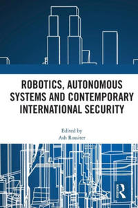 Robotics, Autonomous Systems and Contemporary International Security - 2877407821