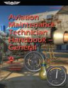 Aviation Maintenance Technician Handbook--General (2023): Faa-H-8083-30b - 2877968760