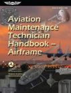 Aviation Maintenance Technician Handbook--Airframe (2023): Faa-H-8083-31b - 2877040151