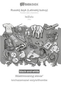 BABADADA black-and-white, Russkij zyk (Latinskij bukvy) - IsiZulu, Ill?strirovannyj slovar? - isichazamazwi esiyisithombe - 2877638786