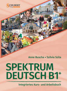 Spektrum Deutsch B1+: Integriertes Kurs- und Arbeitsbuch fr Deutsch als Fremdsprache - 2875906194