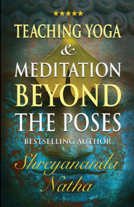 Teaching Yoga and Meditation Beyond the Poses - 2876840205