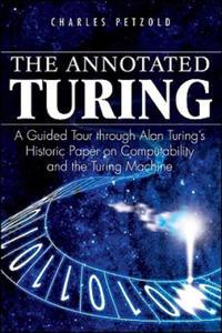 Annotated Turing - A Guided Tour Through Alan Turing's Historic Paper on Computability and the Turing Machine - 2826661378