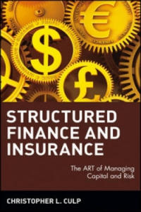 Structured Finance and Insurance - The ART of Managing Capital and Risk - 2875126161