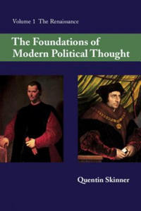 Foundations of Modern Political Thought: Volume 1, The Renaissance