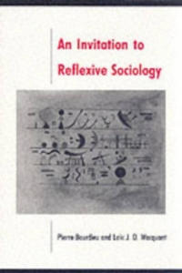 Invitation to Reflexive Sociology - 2877482742