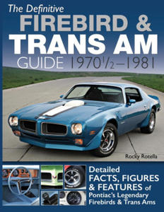 The Definitive Firebird & Trans Am Guide - 2878323434