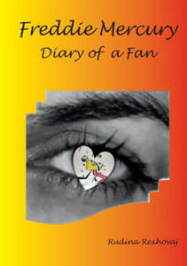 Freddie Mercury. Diary of a fan - 2876243851