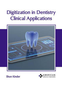 Digitization in Dentistry: Clinical Applications - 2877495204