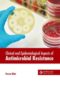 Clinical and Epidemiological Aspects of Antimicrobial Resistance - 2877400173