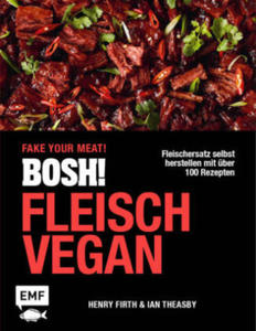 BOSH! Fleisch vegan - Fake your Meat! - 2878083726