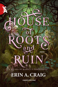 House of roots and ruin. La casa di radici e perdizione - 2877044231