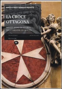 croce ottagona. Mille anni di storia dell'ordine di Malta - 2877168126