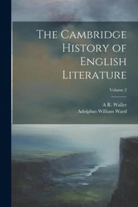 The Cambridge History of English Literature; Volume 2 - 2877968568