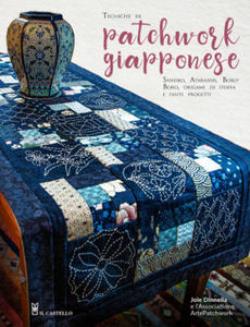 Tecniche di patchwork giapponese. Sashiko, atarashii, boroboro, origami di stoffa e tanti progetti - 2877610009