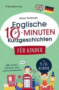 Englische 10-Minuten Kurzgeschichten fr Kinder: Spielend einfach Englisch lernen. Mit 21 zweisprachigen Geschichten zum Englisch-Erfolg - 2878429622