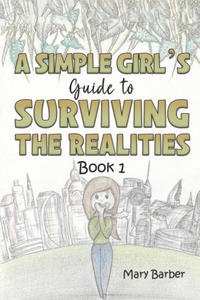 A Simple Girl's Guide to Surviving the Realities - 2877407741