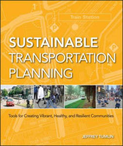 Sustainable Transportation Planning - Tools for Creating Vibrant, Healthy and Resilient Communities - 2878321979