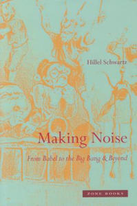 Making Noise - From Babel to the Big Bang & Beyond - 2867757170