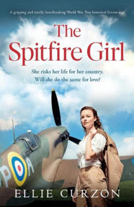 The Spitfire Girl: A gripping and totally heartbreaking World War Two historical fiction saga - 2878176325