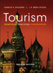 Tourism - Principles, Practices, Philosophies, 12e - 2877771671