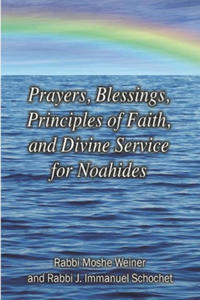 Prayers, Blessings, Principles of Faith, and Divine Service for Noahides (Large Print Edition) - 2877395800