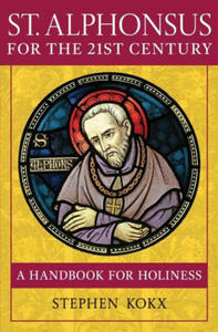 St. Alphonsus for the 21st Century: A Handbook for Holiness - 2878174522