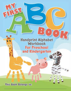 My First ABC Book. Handprint Alphabet Workbook For Preschool and Kindergarten - 2877495008