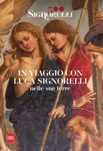 Signorelli 500. In viaggio con Luca Signorelli nelle sue terre - 2877773584