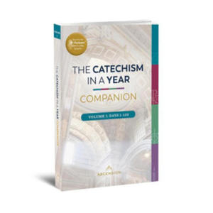 Catechism in a Year Companion: Volume I - 2878434498