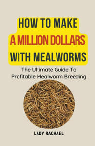 How To Make A Million Dollars With Mealworms - 2877968358