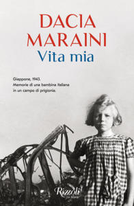 Vita mia. Giappone, 1943. Memorie di una bambina italiana in un campo di prigionia - 2877773552