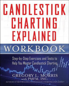 Candlestick Charting Explained Workbook: Step-by-Step Exercises and Tests to Help You Master Candlestick Charting - 2854278490