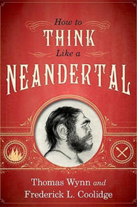 How To Think Like a Neandertal - 2866655683